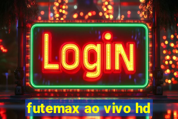 futemax ao vivo hd